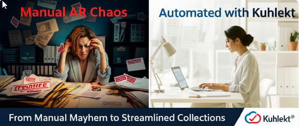 Manual AR Chaos to Automated with Kuhlekt - From Manual Mayhem to Streamlined Collections